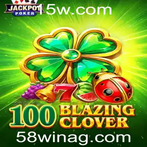 Descubra o Fascinante Mundo de 100BlazingClover: Uma Jornada ao Sucesso com 58win